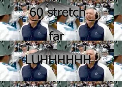 60 stretch far-LUHHHHHHHH
