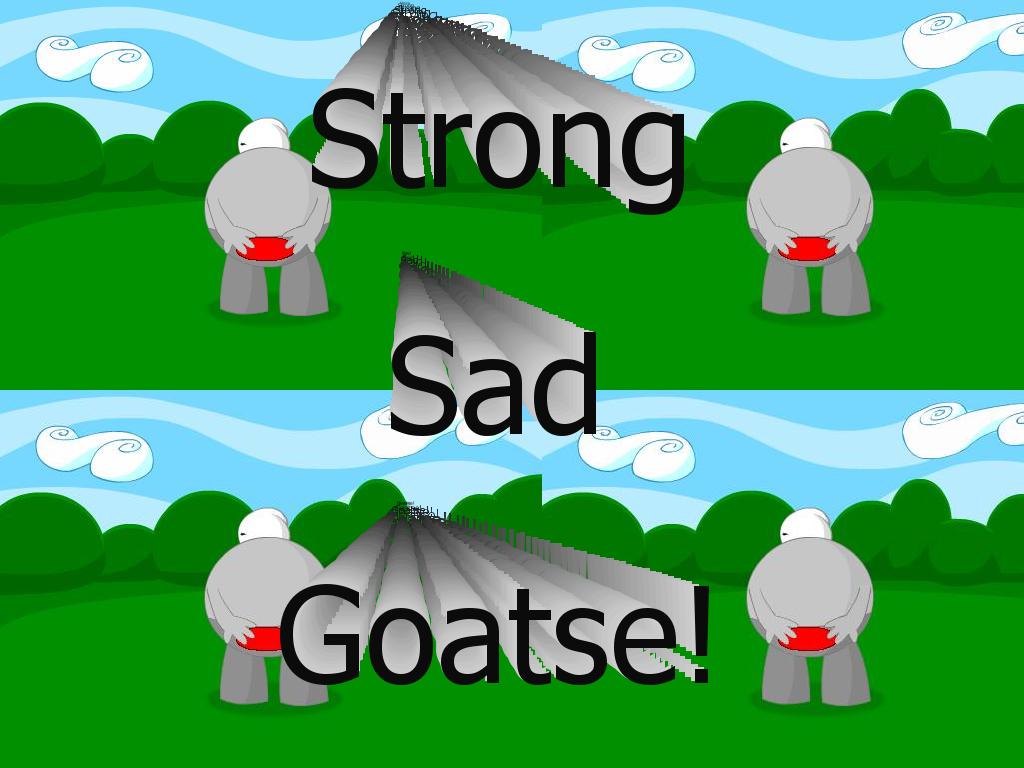 strongsadgoatse