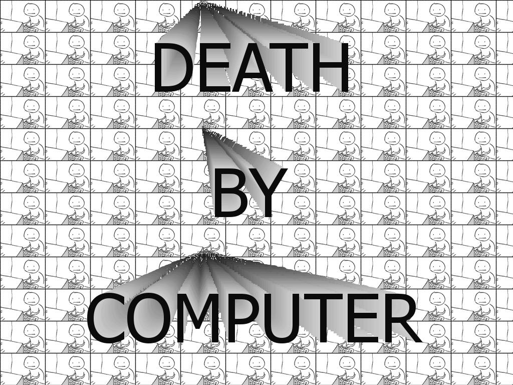 DeathByComputer