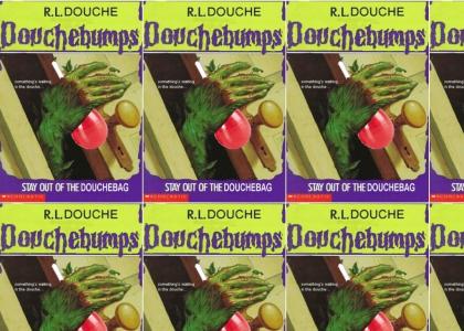 Douchebumps Douchebumps