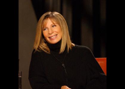 Barbara Streisand have say something