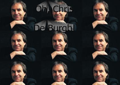 Oh, Chris De Burgh!