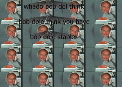bob dole thinks you have bob dole stapler