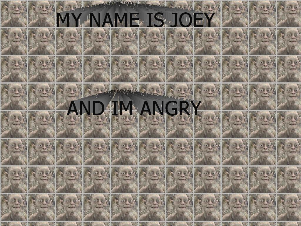 joeyisangry