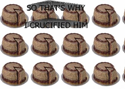 JESUS DIDN'T LOVE CAKE (Original)