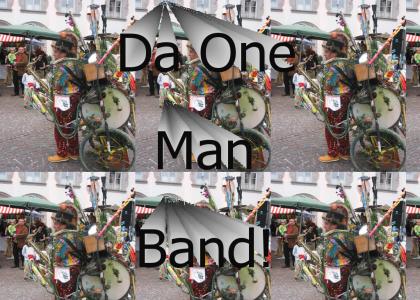 One Man Band!