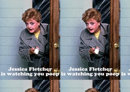Jessica Fletcher Is Watching You Poop