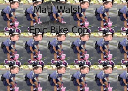 Matt Walsh The Bike cop