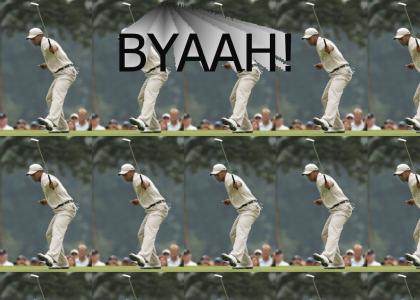 Tiger Woods Byaah!