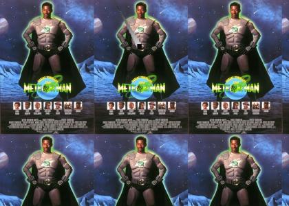 Holy crap, Meteor man!