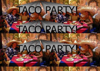 TACO PARTY!