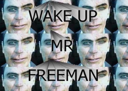 WAKE UP MR. FREEMAN