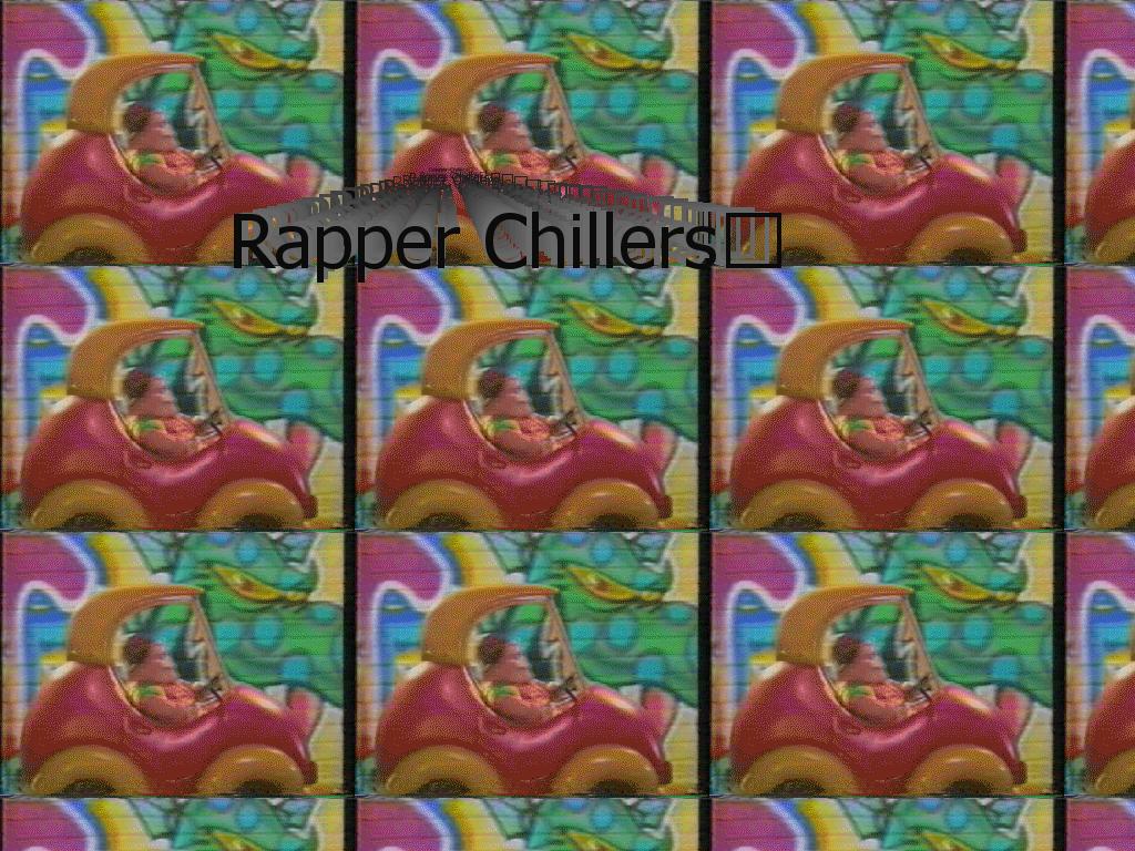 RapperChillers