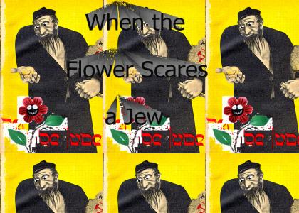 When the Flower Scares a Jew