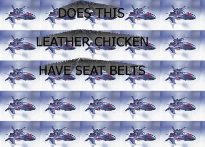 Does This Leather Chicken Have Seatbelts?