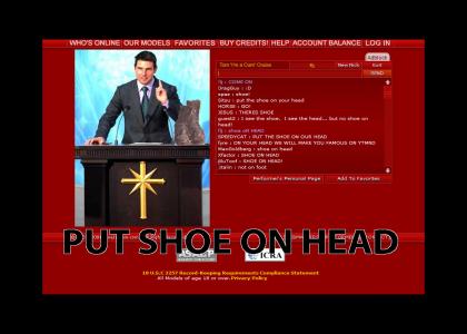 TOM cruise - put the SHOE on your HEAD!!
