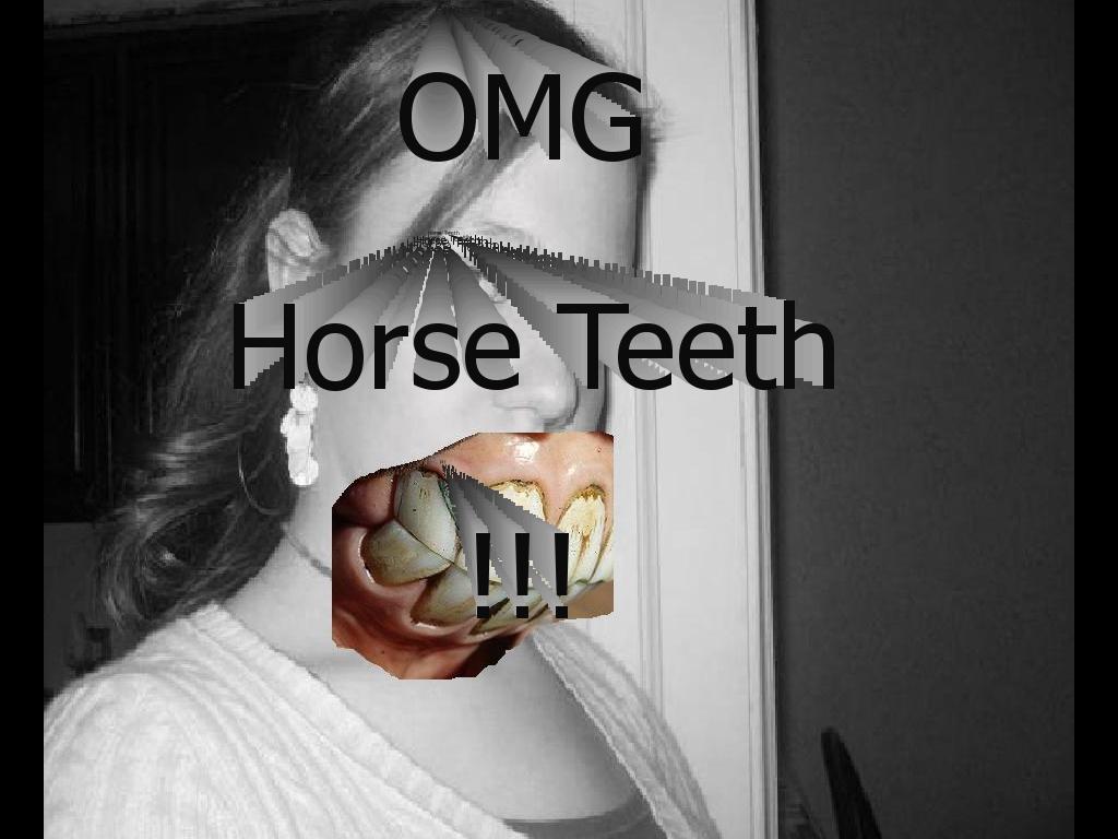 horseteeth