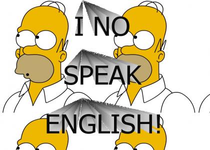 I NO SPEAK ENGLISH