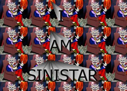 I AM SINISTAR!
