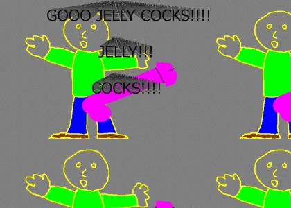 JELLY COCKS!