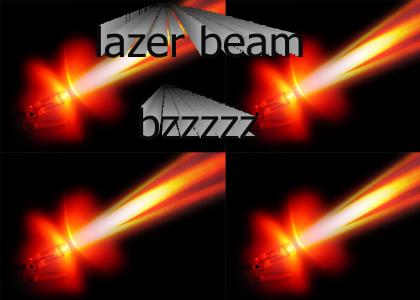 lazer beam, bzzzzz