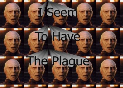 Voldermort Has The Plague