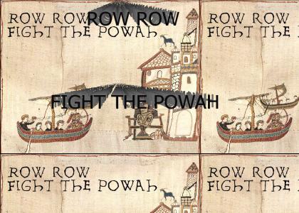 ROW ROW FIGHT THE POWAH