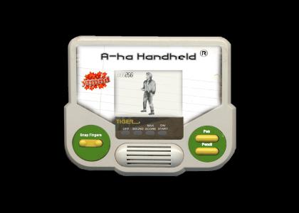 A-Ha Handheld ( Now with 100% more light-up buttons!)