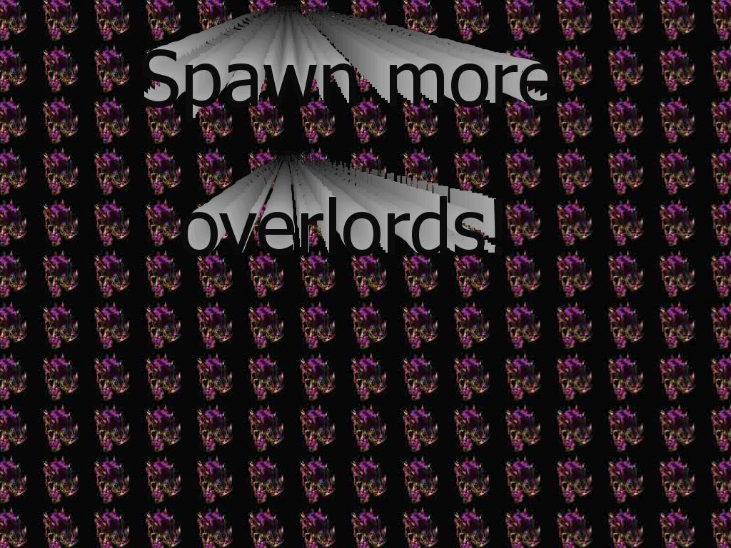 spawnmoreoverlords