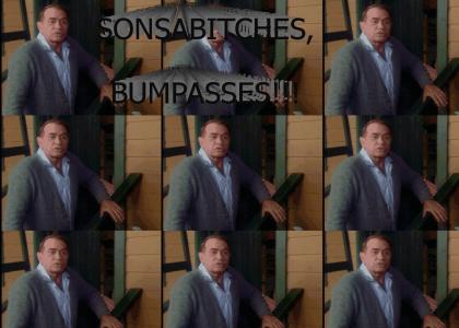 sonsabitches, bumpasses!!!