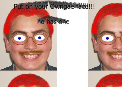 Put on your ownage face!!!