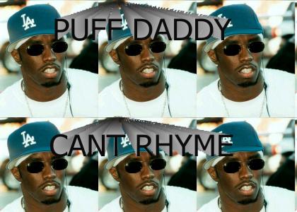 Puff Daddy Cant Rhyme Well