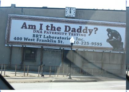 Are you the daddy?