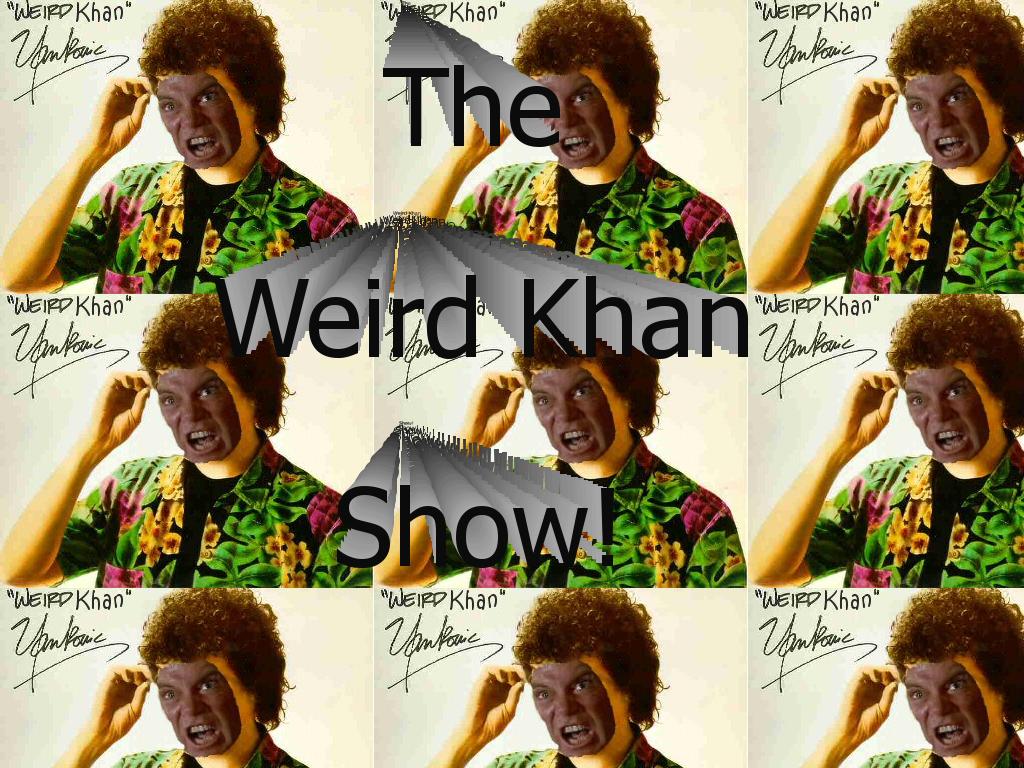 weirdkhanshow