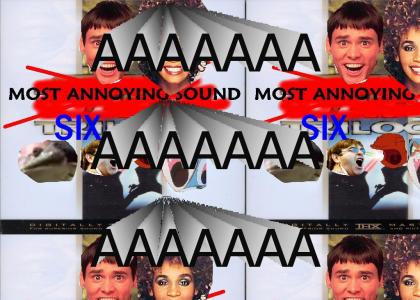 Most Annoying Sound SIXlogy