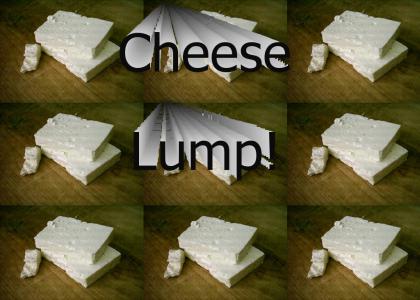 Cheese Lump