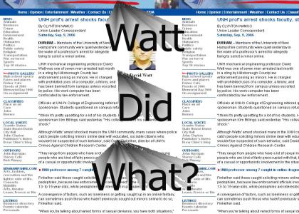 Professor Watt did what? Professor Watt did what?