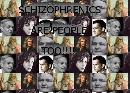 Schizophrenics