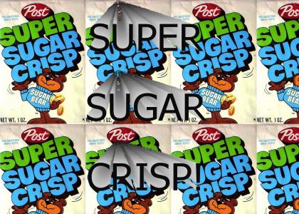 Super Sugar Crisp!