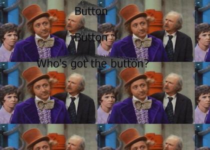 Button Button, who's got the button?