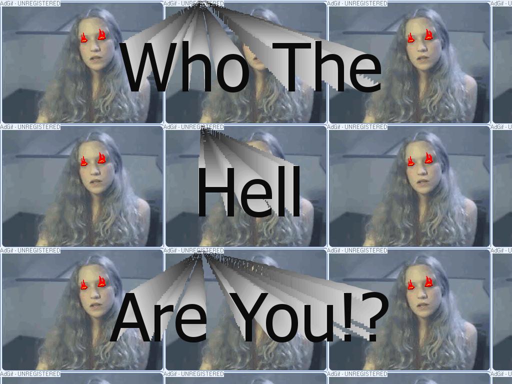 whothehellareyouevilgirl