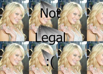 Hillary Duff Is Not Legal :(