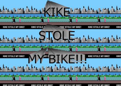 Kike Stole My Bike!