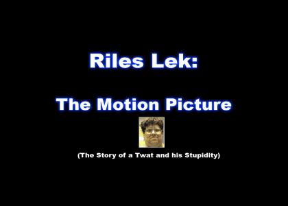 Riles Lek: The Motion Picture