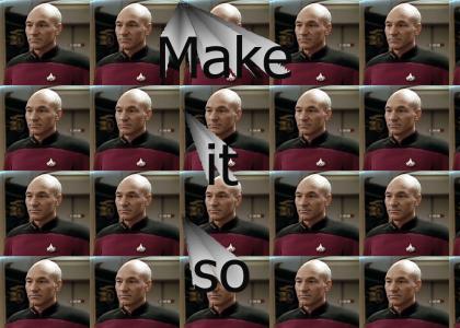 Picard wants to make it so. >_>