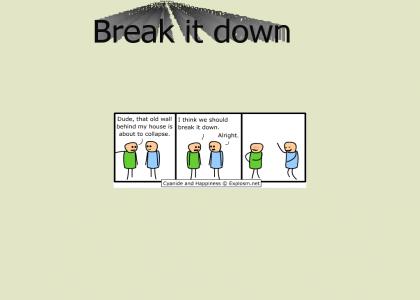 Break it down (explosm.net)