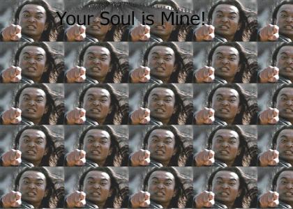 Your Soul is Mine!