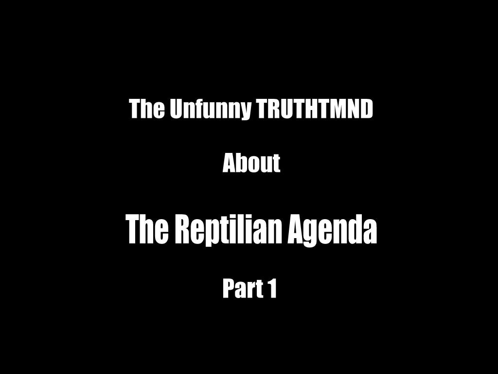 the-reptilian-agenda-pt-1