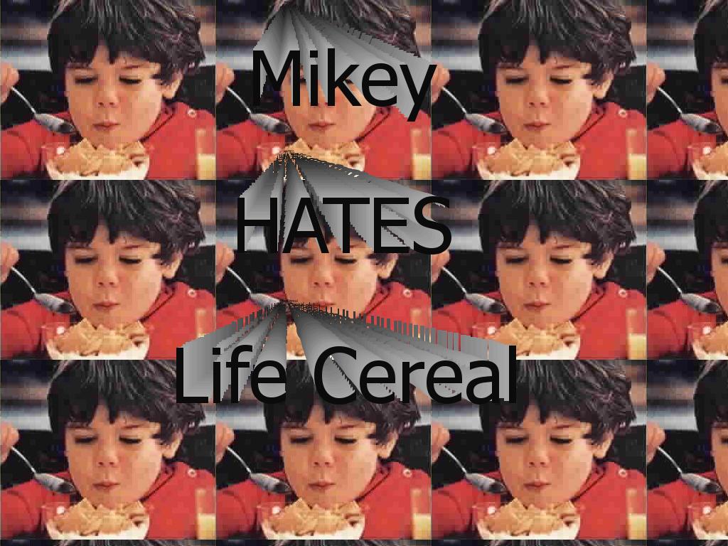 mikeyhatesit