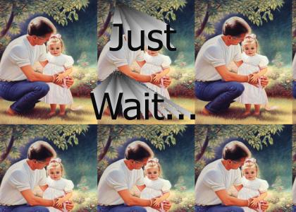 Just Wait